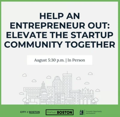 Help an Entrepreneur Out Startup Boston August